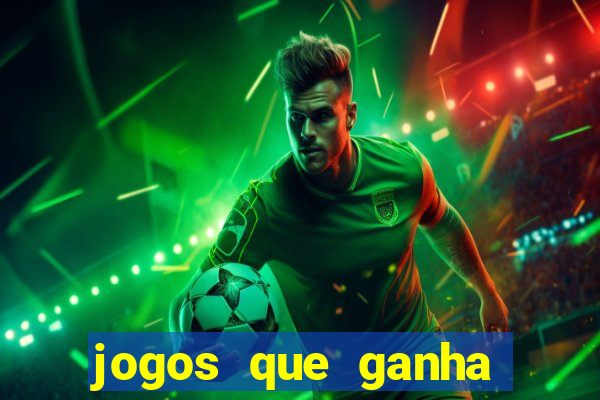 jogos que ganha dinheiro sem investir